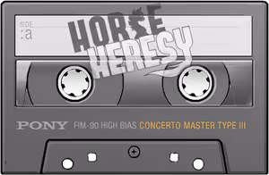 Horse Heresy Cassette